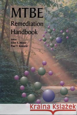 Mtbe Remediation Handbook Moyer, Ellen 9781461348894 Springer