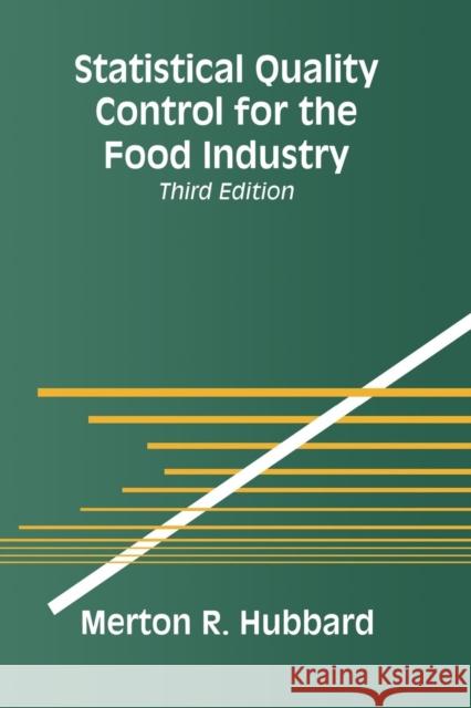 Statistical Quality Control for the Food Industry Merton R. Hubbard 9781461349440 Springer