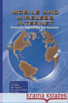 Mobile and Wireless Internet: Protocols, Algorithms and Systems Makki, Kia 9781461349747 Springer