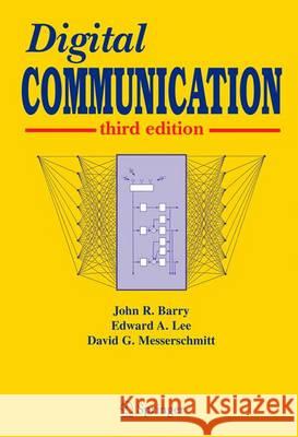 Digital Communication John R. Barry Edward A. Lee David G. Messerschmitt 9781461349754