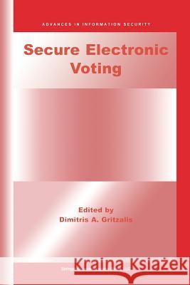 Secure Electronic Voting Dimitris A 9781461349815 Springer