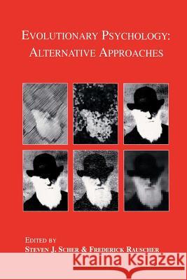 Evolutionary Psychology: Alternative Approaches Scher, Steven J. 9781461349952