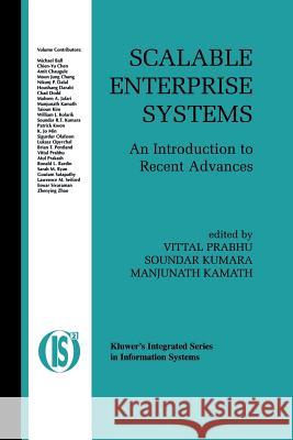 Scalable Enterprise Systems: An Introduction to Recent Advances Prabhu, Vittal 9781461350521