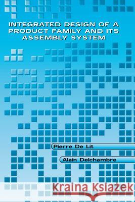 Integrated Design of a Product Family and Its Assembly System Pierre d Alain Delchambre 9781461350668 Springer