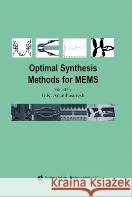 Optimal Synthesis Methods for Mems Ananthasuresh, S. G. K. 9781461351016