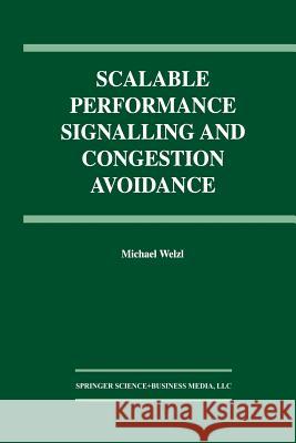 Scalable Performance Signalling and Congestion Avoidance Michael Welzl 9781461351177 Springer