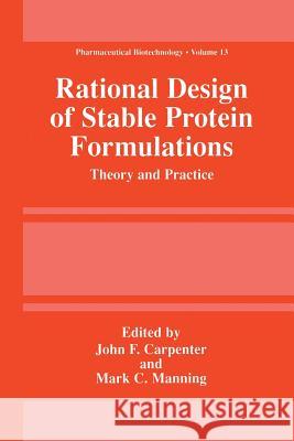Rational Design of Stable Protein Formulations: Theory and Practice Carpenter, John F. 9781461351313 Springer