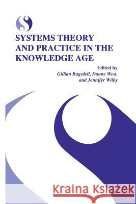 Systems Theory and Practice in the Knowledge Age Gillian Ragsdell Daune West Jennifer Wilby 9781461351528 Springer