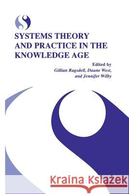 Systems Theory and Practice in the Knowledge Age Gillian Ragsdell Daune West Jennifer Wilby 9781461351528