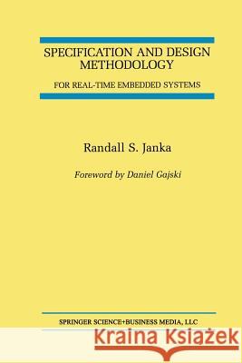 Specification and Design Methodology for Real-Time Embedded Systems Randall S 9781461352631 Springer