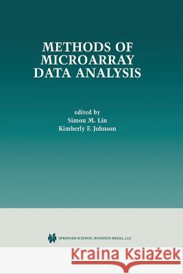 Methods of Microarray Data Analysis: Papers from Camda '00 Lin, Simon M. 9781461352815 Springer