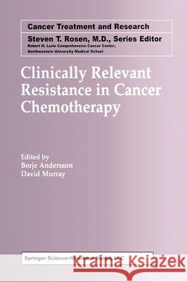 Clinically Relevant Resistance in Cancer Chemotherapy Borje Andersson David Murray 9781461354284 Springer