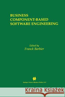 Business Component-Based Software Engineering Franck Barbier 9781461354291 Springer