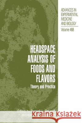 Headspace Analysis of Foods and Flavors: Theory and Practice Rouseff, Russell L. 9781461354604 Springer
