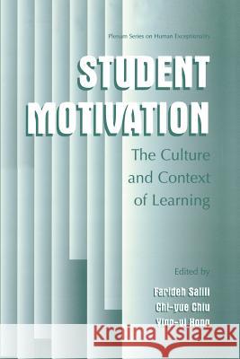 Student Motivation: The Culture and Context of Learning Salili, Farideh 9781461354727 Springer