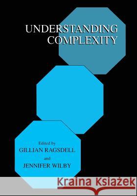 Understanding Complexity Gillian Ragsdell Jennifer Wilby Jenglishnifer Wilby 9781461354925 Springer