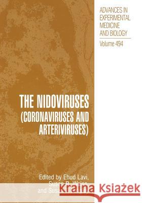 The Nidoviruses: (Coronaviruses and Arteriviruses) Lavi, Ehud 9781461354987 Springer