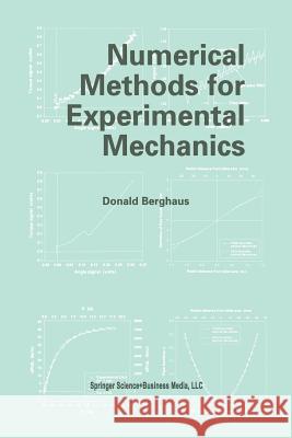 Numerical Methods for Experimental Mechanics Donald Berghaus 9781461355717 Springer