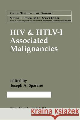 HIV & Htlv-I Associated Malignancies Sparano, Joseph A. 9781461356356 Springer