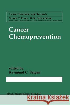 Cancer Chemoprevention Raymond C. Bergan Raymond C 9781461356639 Springer