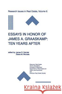 Essays in Honor of James A. Graaskamp: Ten Years After James R. Delisle Elaine Worzala James R 9781461356868