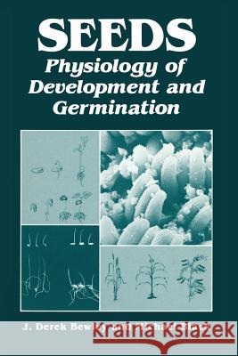 Seeds: Physiology of Development and Germination Bewley, J. 9781461357032 Springer