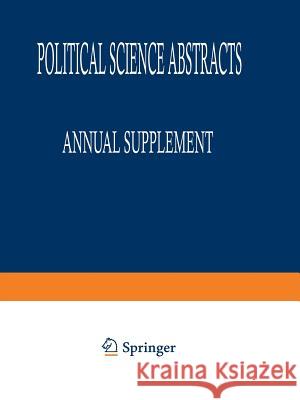 Political Science Abstracts: 1994 Annual Supplement Ifi/Plenum Data Company Staff 9781461357223