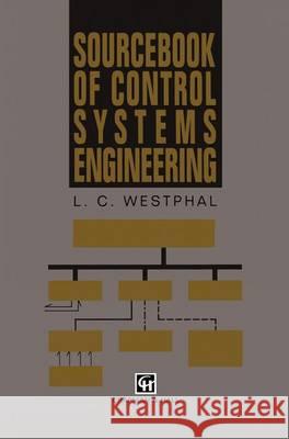 Sourcebook of Control Systems Engineering Westphal, Louis C. 9781461357292 Springer