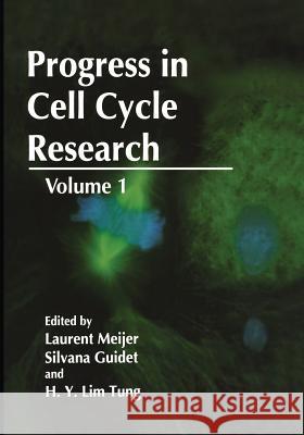 Progress in Cell Cycle Research S. Guidet S. V. Meijerink H. y. L. Tung 9781461357315 Springer