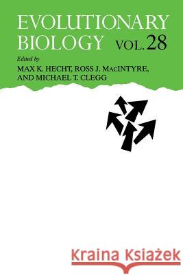 Evolutionary Biology Max K. Hecht Ross J. Macintyre Michael T. Clegg 9781461357490 Springer