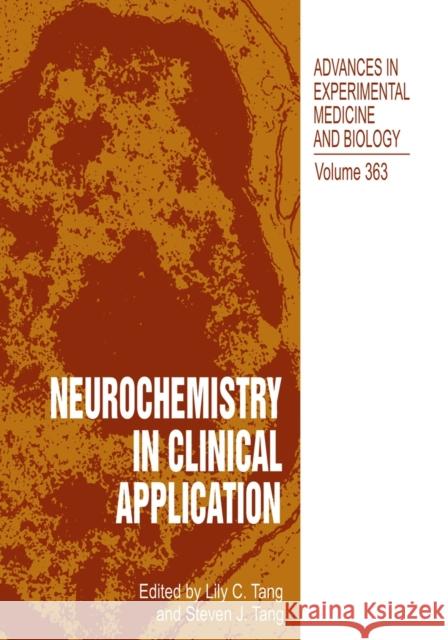 Neurochemistry in Clinical Application Lily C. Tang Stephen J. Tang 9781461357544