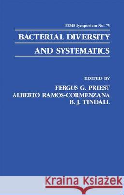 Bacterial Diversity and Systematics F. G. Priest Alberto Ramos-Cormenzana B. J. Tindall 9781461357605 Springer