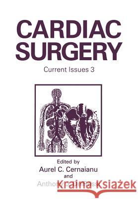 Cardiac Surgery: Current Issues 3 Cernaianu, A. C. 9781461357957 Springer
