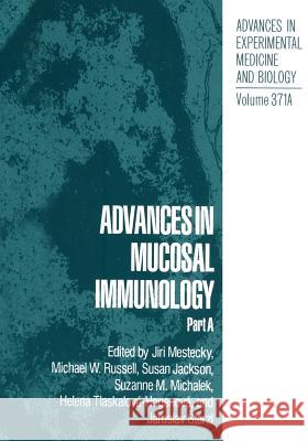 Advances in Mucosal Immunology: Part a Mestecky, Jiri 9781461357964 Springer
