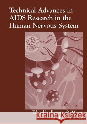 Technical Advances in AIDS Research in the Human Nervous System J. a. Levy E. O. Major 9781461358008 Springer