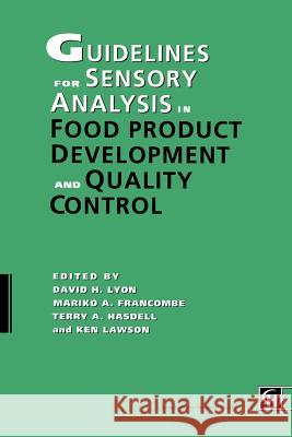 Guidelines for Sensory Analysis in Food Product Development and Quality Control David H. Lyon Mariko A. Francombe Terry A. Hasdell 9781461358251 Springer