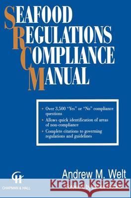 Seafood Regulations Compliance Manual Andrew M. Welt 9781461358633 Springer