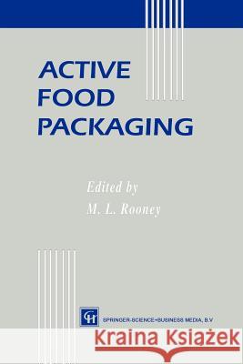 Active Food Packaging M. L. Rooney 9781461359104 Springer