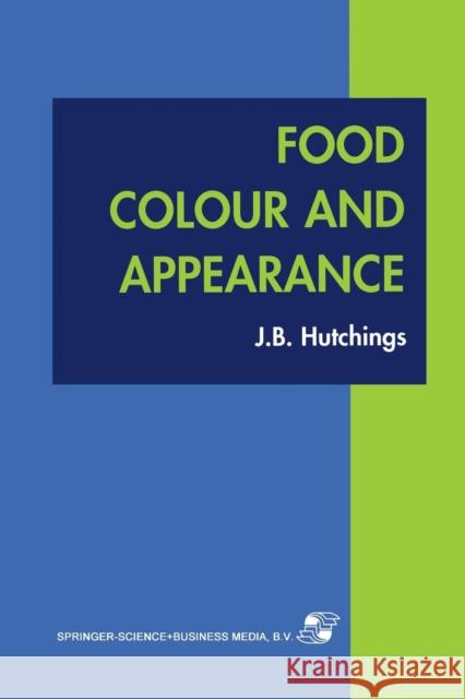 Food Colour and Appearance Hutchings 9781461360070 Springer