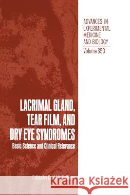 Lacrimal Gland, Tear Film, and Dry Eye Syndromes: Basic Science and Clinical Relevance Bromberg, B. Britt 9781461360254 Springer