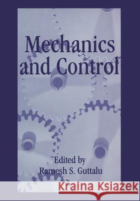 Mechanics and Control R. S. Guttalu 9781461360292 Springer