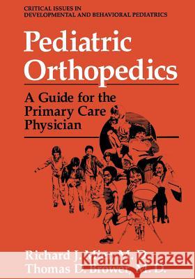 Pediatric Orthopedics: A Guide for the Primary Care Physician Mier, Richard J. 9781461360803 Springer