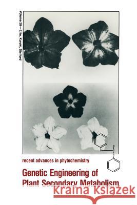 Genetic Engineering of Plant Secondary Metabolism Brian E. Ellis Gary W. Kuroki Helen A. Stafford 9781461360858 Springer