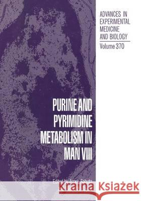 Purine and Pyrimidine Metabolism in Man VIII Amrik Sahota Milton W. Taylor 9781461361053 Springer