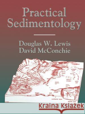 Practical Sedimentology D. W. Lewis D. M. McConchie 9781461361305 Springer