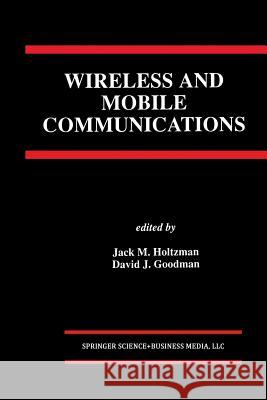 Wireless and Mobile Communications Jack M David J Jack M. Holtzman 9781461361701 Springer