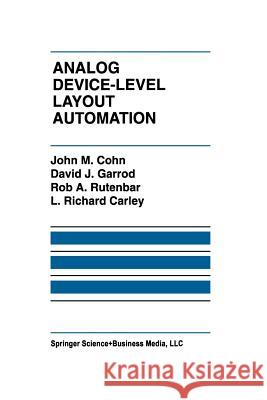 Analog Device-Level Layout Automation John M David J Rob a. Rutenbar 9781461361893