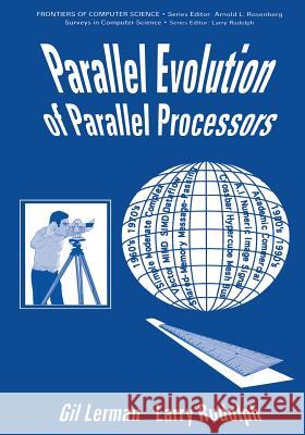 Parallel Evolution of Parallel Processors G. Lerman L. Rudolph 9781461362371 Springer