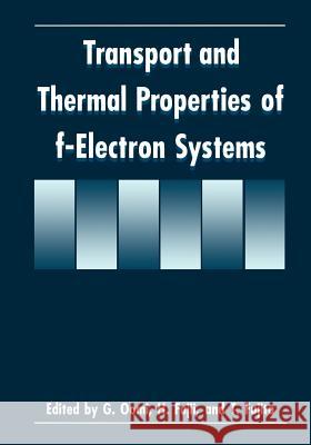 Transport and Thermal Properties of F-Electron Systems Fujii, H. 9781461362432 Springer