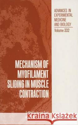 Mechanism of Myofilament Sliding in Muscle Contraction Haruo Sugi Gerald H. Pollack 9781461362456 Springer